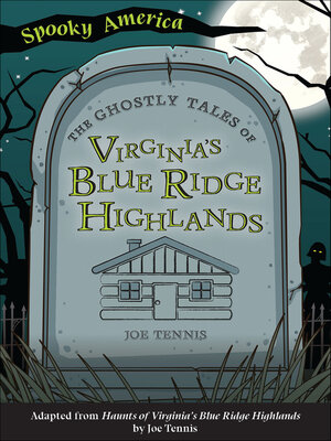 cover image of The Ghostly Tales of Virginia's Blue Ridge Highlands